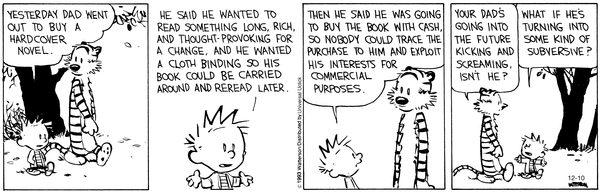 Calvin's dad is not a normal citizen of the twenty-first century.